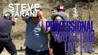Professional Protection Live Fire: In Class With Steve Tarani