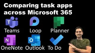 Microsoft task apps: Loop vs To Do vs Outlook vs Planner vs Teams