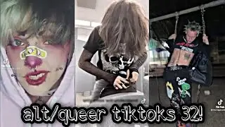 alt/queer tiktoks 32!