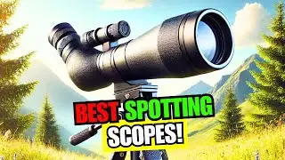 Top 5 Best Spotting Scopes of 2025!🔥 Hunting, Birdwatching, or Stargazing?