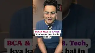 BCA ✅ MCA ❌ B.Tech ✅ MCA or B.Tech - which is the best choice in 2024 #shorts