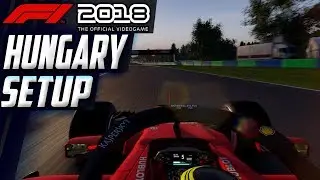 ✅| F1 2018 | HUNGARY - BUDAPEST | SETUP❗❗