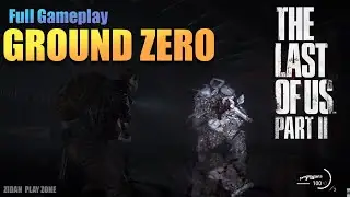 🎮 The Last of Us Part II &ndash; Ground Zero (Full Mission) | 4K Ultra Graphics | No Commentary | #TLOU2