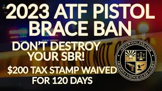 NEW: ATF Pistol Brace Ban Ruling