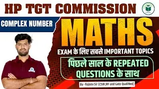 HP TGT Commission 2025 Maths: Complex Number | CivilsTap Teaching Exam| By Rajeev Sir