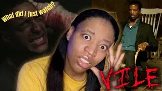 **VILE** (2011) | Reaction/Commentary