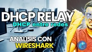 ¿Como funciona el DHCP Relay?