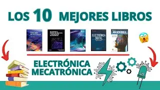 Los 10 Mejores Libros para Aprender Electrónica y Mecatrónica Desde cero - Top 10