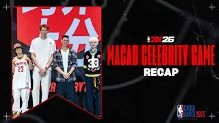 NBA Macao Celebrity Game | NBA 2K26