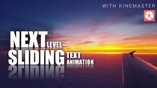 NEXT LEVEL SLIDING TEXT ANIMATION - in Kinemaster | Sliding Text Animation | Sliding Text Effects