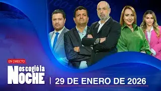 Nos Cogió la Noche | 29 de enero de 2026 | Los temas más relevantes del momento