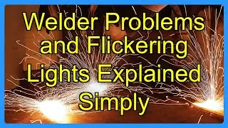 Welder Problems and Flickering Lights Explained Simply