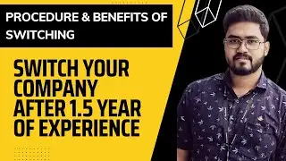 How to Switch Company After 1 Year of Experience