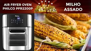 RECEITA DE MILHO NA AIR FRYER | ASSADO E DELICIOSO