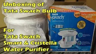 Tata Swach Bulb for Smart and Cristella Water Purifier/Filter | Unboxing