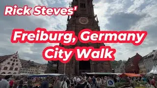 Freiburg (im Breisgau) Germany - Rick Steves' Walk - Black Forest Region - German Traveling