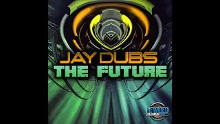 Jay Dubs - The Future