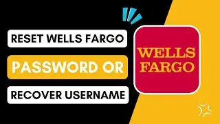 How To Reset Wells Fargo Password Or Recover Username
