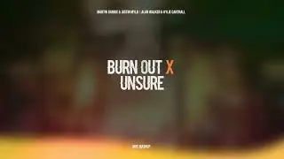 Martin Garrix, Justin Mylo, Alan Walker & Kylie Cantrall - Burn Out x Unsure (Mashup)