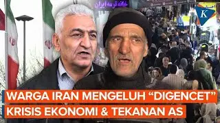 Ratapan Warga Iran Digencet Krisis Ekonomi, Diperparah Tekanan Militer AS