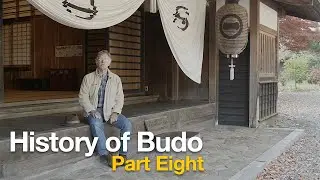History of Budo Part 8