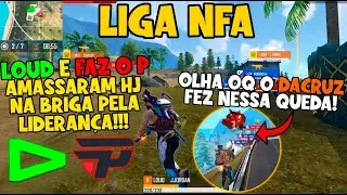 LIGA NFA FINAL - LOUD VS FAZ O P O MELHOR CONFRONTO - LOUD SEGUE LIDER - DACRUZ FAZ JOGADA INSANA
