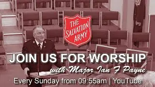 Sunday 10th January 2021 - Chatham Citadel Salvation Army - PART ONE