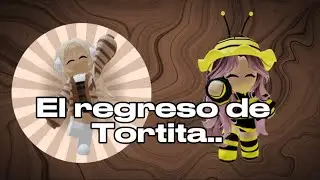 EL REGRESO DE TORTITA…