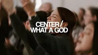 Center/What a God | Infinite Worship