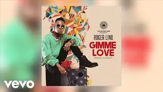 Roger Lino - Gimme Love (Official Audio)