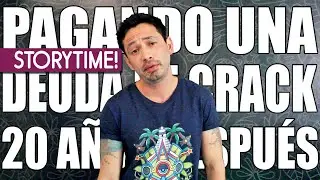 Pagando Una Deuda de Crack 20 A&ntilde;os Despu&eacute;s...
