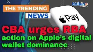 CBA urges RBA action on Apple&rsquo;s digital wallet dominance