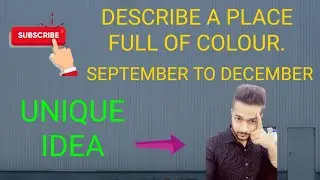 LATEST PDF - 51 : SPEAKING ( IELTS ) : A PLACE FULL OF COLOUR.