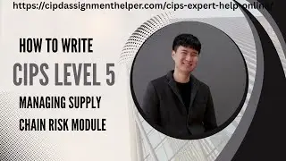 How to Write CIPS Level 5 Managing Supply Chain Risk Module Assessment | Risk Analysis & Mitigation
