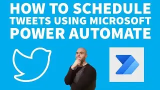 How To Schedule Tweets Using Microsoft Power Automate