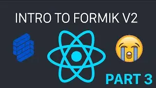 Simple Form in React Using Formik - Part 3 - Forms with Formik and Yup