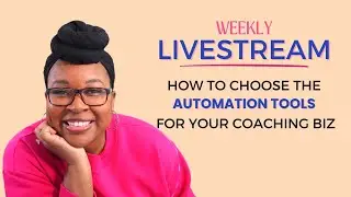 How To Choose The Automation Tools For Your Coaching Business