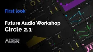 Circle 2.1 - Future Audio Workshop - First look