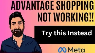 Meta Advantage Shopping Campaigns Not Working!