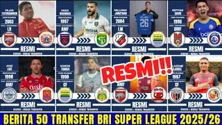 REKAP 50 TRANSFER 🔥RESMI🔥 BRI SUPER LEAGUE 2025/26 || PERSIB - PERSEBAYA - AREMA - PERSIJAP - BORNEO
