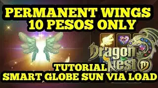 #SUBSCRIBE
DRAGON NEST M-SEA: HOW TO GET PERMANENT WINGS FOR 10 PHP VIA LOAD TUTORIAL