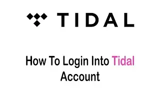 How to Login into Tidal Account (2022) | Tidal Account Sign In Steps