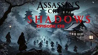 AC Shadows &ndash; &Eacute;pisode 132 : Poison, Sabre et R&eacute;v&eacute;lations &ndash; Le Dernier Templier Est Proche