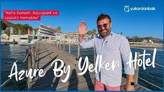 Azure By Yelken, Bodrum'da Keyifli Bir Tatil 👌
