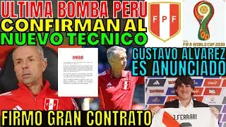 BREAKING NEWS: PERU HAS ALREADY HIRED GUSTAVO &Aacute;LVAREZ AND ANNOUNCED HIMSELF AS THE NEW OFFICIAL C...