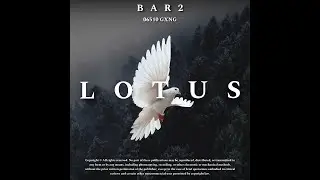 BAR2 - LOTUS (Official Lyrics Video)