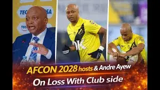 🚨AFCON 2028 HOSTS REVEALED AHEAD OF FINAL & ANDRE AYEW ON LOSS WITH NAC BREDA