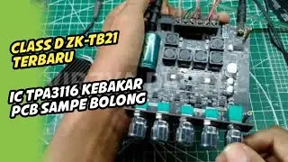 Class D Tpa3116 Zk-tb21 Terbaru Mati Total, Ic Power Terbakar