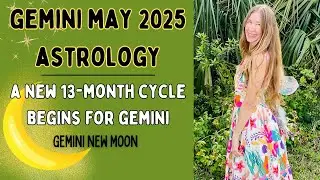 Gemini May 2025. A NEW 13-MOON CYCLE BEGINS FOR GEMINI. (New Moon in Your Sign&hellip;) Horoscope Forecast