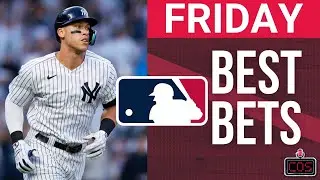 Friday's MLB Best Bets: Run Lines, Player Props, NRFIs for June 24th